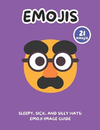 Sleepy, Sick, and Silly Hats: Emoji Image Guide