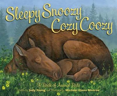 Sleepy Snoozy Cozy Coozy: A Book of Animal Beds - Young, Judy, and Weber, Adam (Narrator)