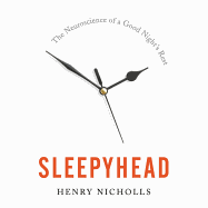 Sleepyhead: Narcolepsy, Neuroscience and the Search for a Good Night