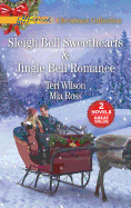 Sleigh Bell Sweethearts And Jingle Bell Romance: Sleigh Bell Sweethearts / Jingle Bell Romance