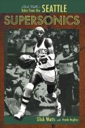 Slick Watts's Tales from the Seattle Supersonics