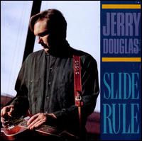 Slide Rule - Jerry Douglas