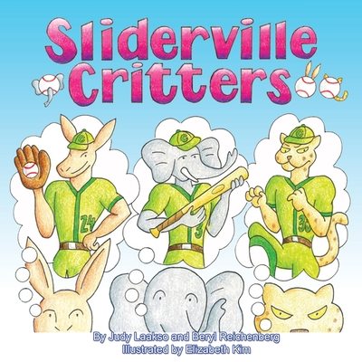 Sliderville Critters: Paperback Edition - Laakso, Judy, and Reichenberg, Beryl