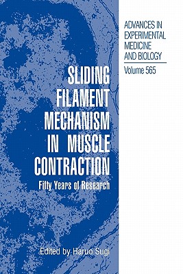Sliding Filament Mechanism in Muscle Contraction: Fifity Years of Research - Sugi, Haruo (Editor)