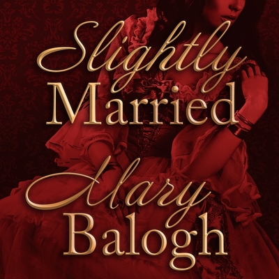 Slightly Married - Balogh, Mary, and Landor, Rosalyn (Read by)