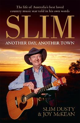 Slim: Another Day, Another Town - Dusty, Slim, and McKean, Joy