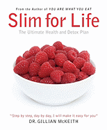 Slim for Life: The Ultimate Health and Detox Plan
