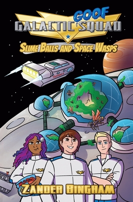 Slime Balls and Space Wasps - Bingham, Zander