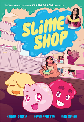 Slime Shop - Garcia, Karina, and Panetta, Kevin