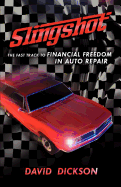 Slingshot: The Fast Track to Financial Freedom in Auto Repair