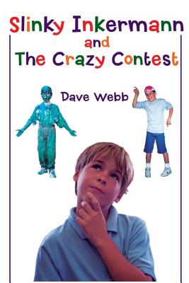 Slinky Inkermann and The Crazy Contest - Webb, Dave