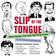 Slip of the Tongue: Offhand Remarks That Ended High-Flying Careers