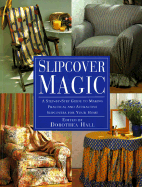 Slipcover Magic - Hall, Dorothea, and Caralissen, Ron, and Carolissen, Ron