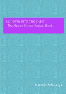 Slipping into the Past: The Mayan Mirror Series, Book 1