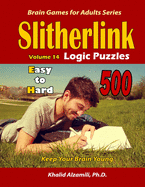 Slitherlink Logic Puzzles: 500 Easy to Hard: : Keep Your Brain Young