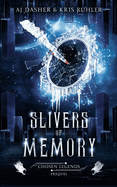 Slivers of Memory: A YA fantasy prequel to Chosen Legends
