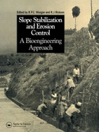 Slope Stabilization and Erosion Control: A Bioengineering Approach: A Bioengineering Approach