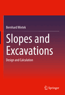 Slopes and Excavations: Design and Calculation