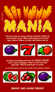 Slot Machine Mania - Crevelt, Dwight E, and Crevelt, Louise G, and Gollehon, John T (Foreword by)