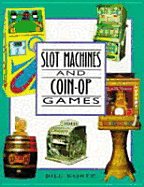 Slot Machines and Coin - Up Games