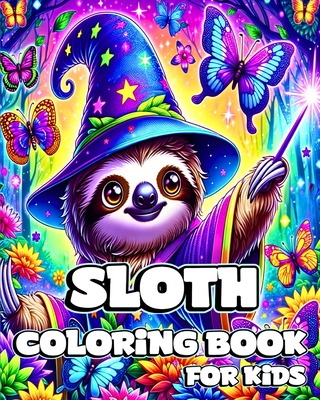 Sloth Coloring Book for Kids: Cute and Adorable Sloths to Color for Childrens - Divine, Camely R