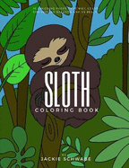 Sloth Coloring Book for Tweens: Color More, Stress Less
