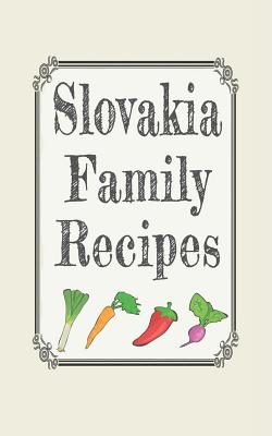 Slovakia family recipes: Blank cookbooks to write in - Wanderlust Mother