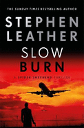 Slow Burn: The 17th Spider Shepherd Thriller