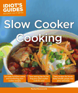 Slow Cooker Cooking: Time-Saving Tips for Letting Your Slow Cooker Cook for You!