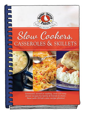 Slow-Cookers, Casseroles & Skillets - Gooseberry Patch