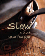 Slow Cooking: Not So Fast Food