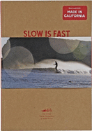 Slow Is Fast: On the Road at Home