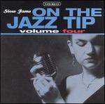 Slow Jams: On the Jazz Tip, Vol. 4