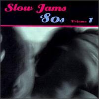 Slow Jams: The 80's, Vol. 1 - Various Artists