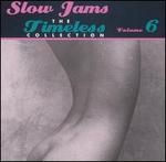 Slow Jams: The Timeless Collection, Vol. 6