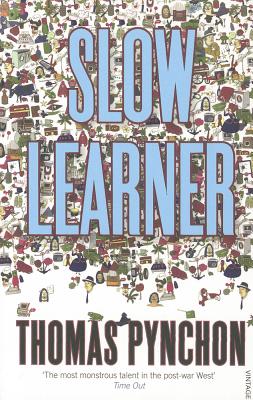 Slow Learner: Early Stories - Pynchon, Thomas