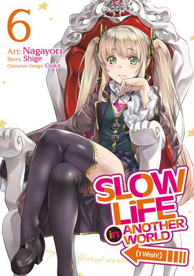 Slow Life in Another World (I Wish!) (Manga) Vol. 6 - Shige, and Ouka (Contributions by)