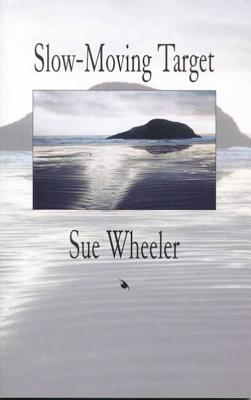 Slow-Moving Target - Wheeler, Sue
