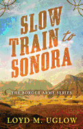 Slow Train to Sonora