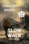 Slow Walk: The Upheaval Book 1