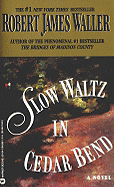 Slow Waltz in Cedar Bend - Waller, Robert James