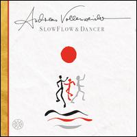 SlowFlow & Dancer - Andreas Vollenweider