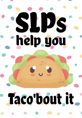 SLPs help you taco'bout it: Perfect Teacher Thank You, retirement, Gratitude, Speech Therapist Notebook, SLP Gifts, Floral SLP Gift For Notes, funny tacos - Kech, Omi