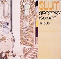 Slum in Dub - Gregory Isaacs