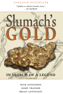 Slumach's Gold: In Search of a Legend