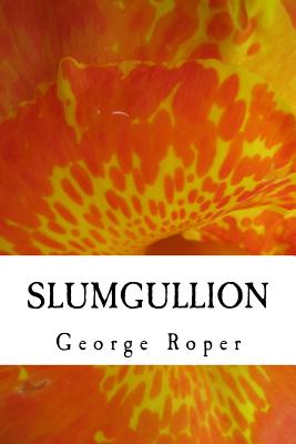 slumgullion: a plateful of short stories and essays - Roper, Claire (Tootie) (Editor), and Cowan, Curt M (Editor), and Roper, George W