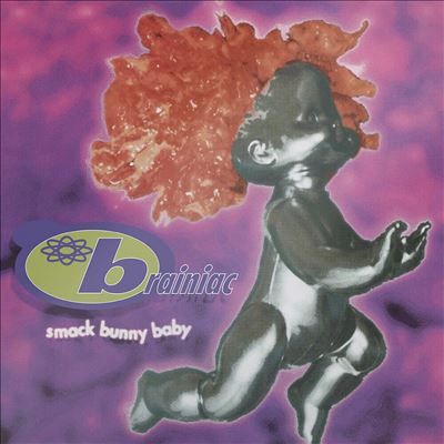 Smack Bunny Baby - Brainiac