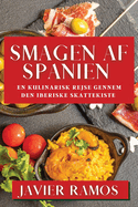 Smagen af Spanien: En Kulinarisk Rejse gennem Den Iberiske Skattekiste