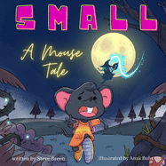 Small: A Mouse Tale