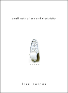 Small Acts of Sex and Electricity